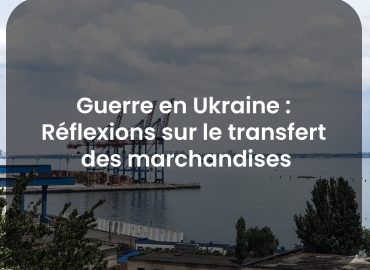 « Guerre en Ukraine : quelques réflexions sur le transfert de marchandises de navire à navire – quelles conséquences sur l’assurance corps ? »