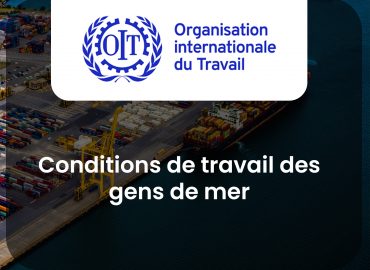 L’OIT et son œuvre d’amélioration des conditions de travail des gens de mer