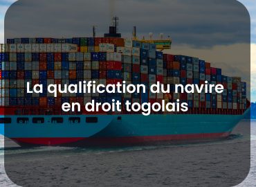 La qualification du navire en droit togolais est-elle satisfaisante ?